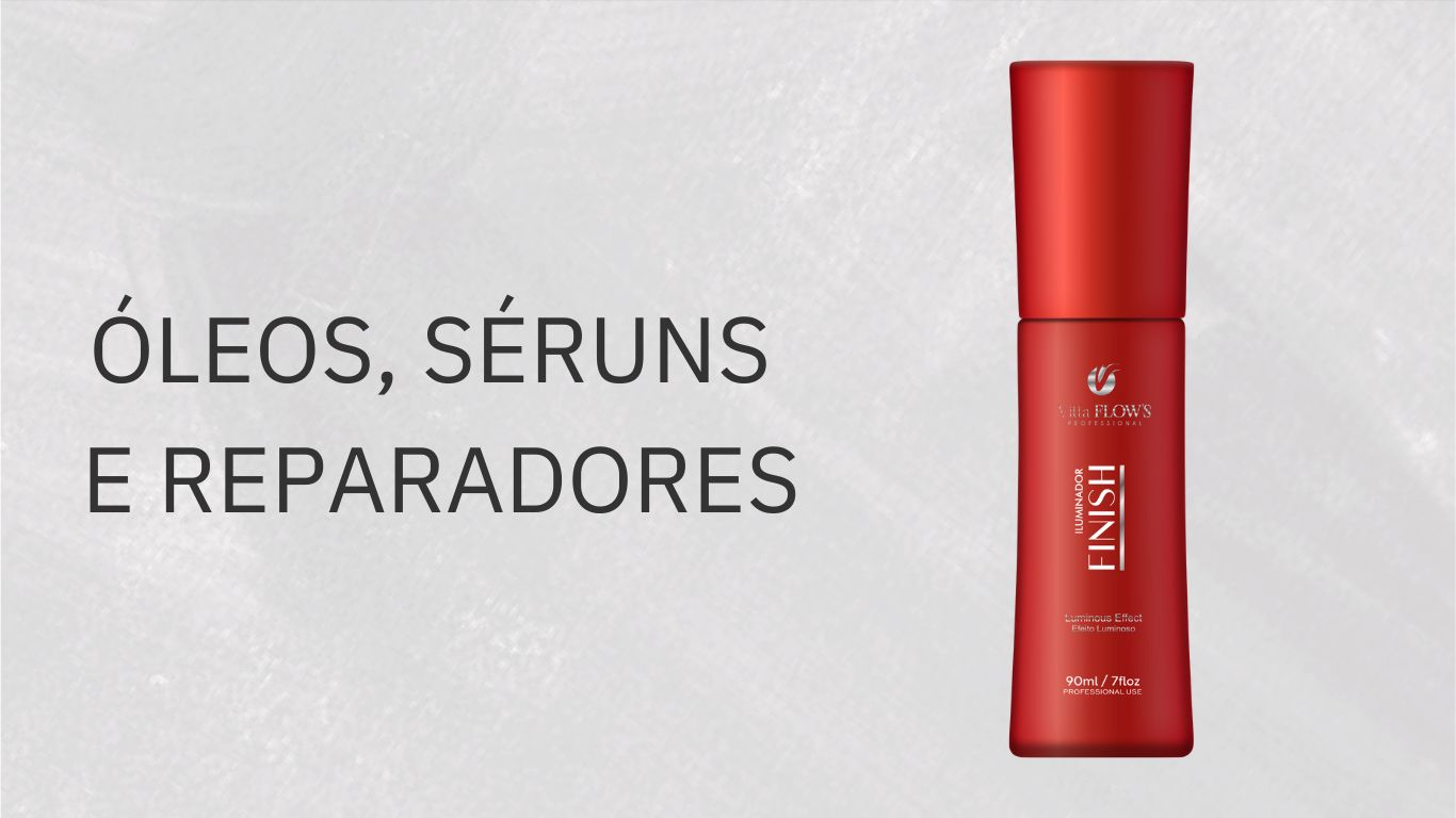 Óleos, Serúns e Reparadores
