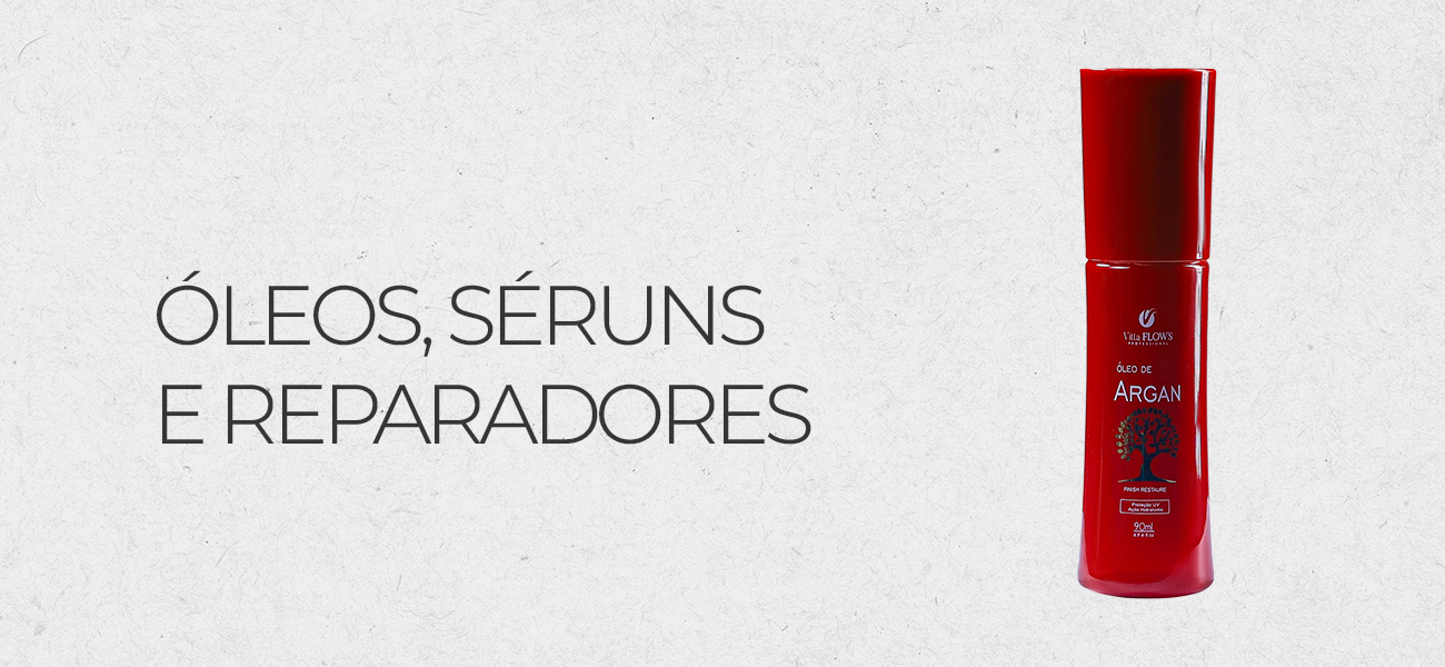 Óleos, Serúns e Reparadores